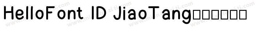HelloFont ID JiaoTang字体转换